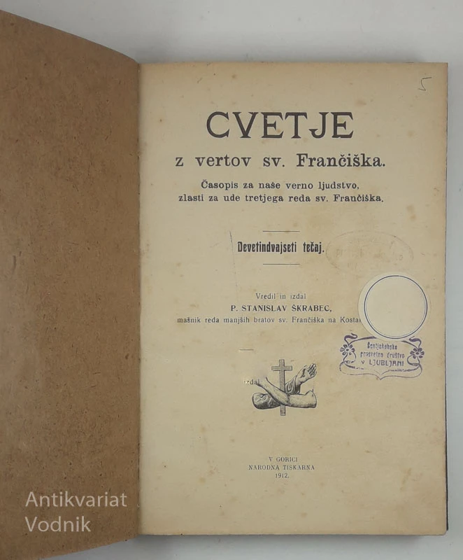 CVETJE Z VSEH VETROV SV. FRANČIŠKA, LETNIK 1912, uredil p. S. Škrabec