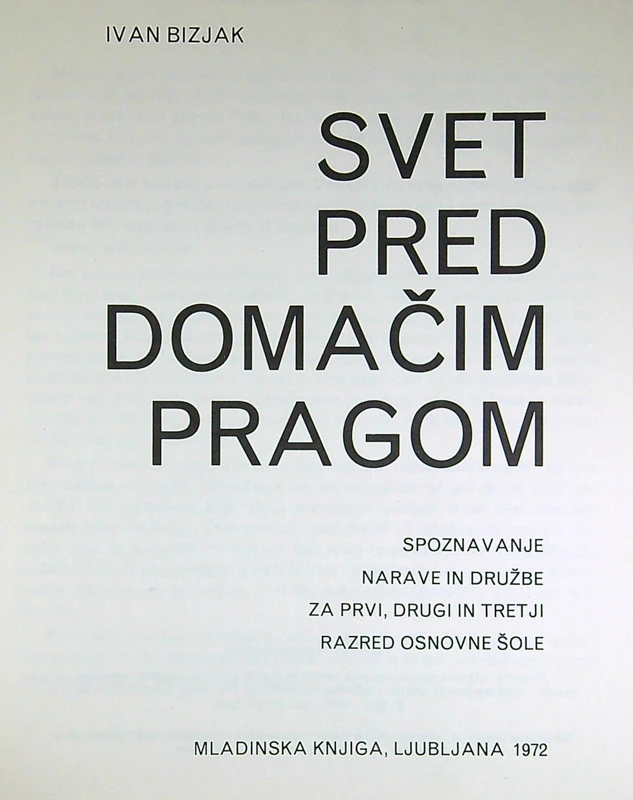 SVET PRED DOMAČIM PRAGOM; SPOZNAVANJE NARAVE IN DRUŽBE ZA 1., 2. IN 3. RAZRED, Ivan Bizjak