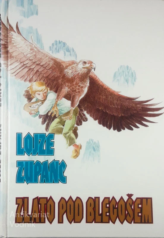 ZLATO POD BLEGOŠEM, Lojze Zupanc