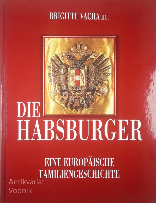 DIE HABSBURGER, Brigitte Vacha