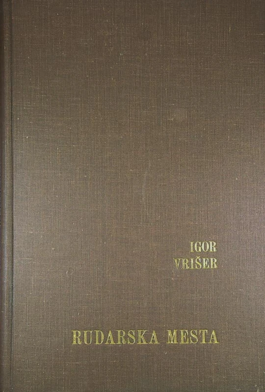 RUDARSKA MESTA, Igor Vrišer