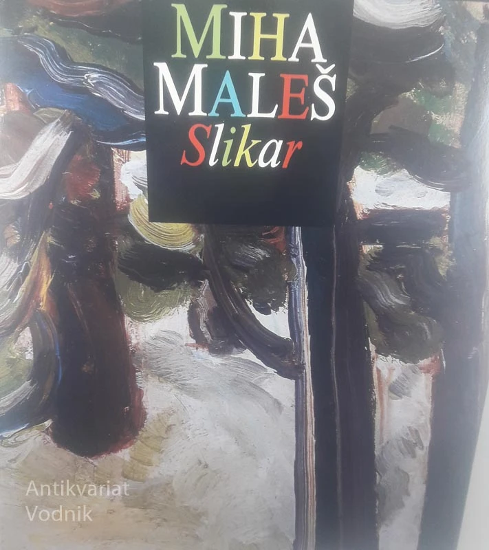 MIHA MALEŠ – SLIKAR