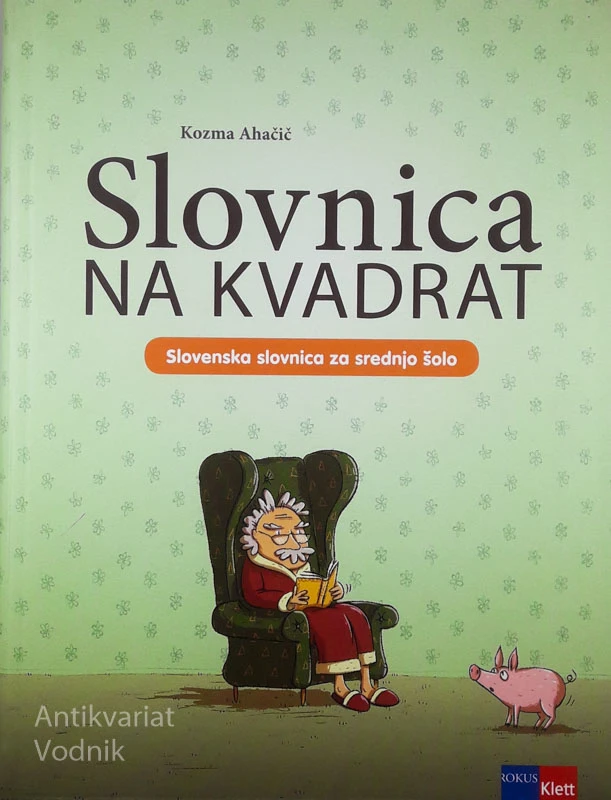 SLOVNICA NA KVADRAT, Kozma Ahačič