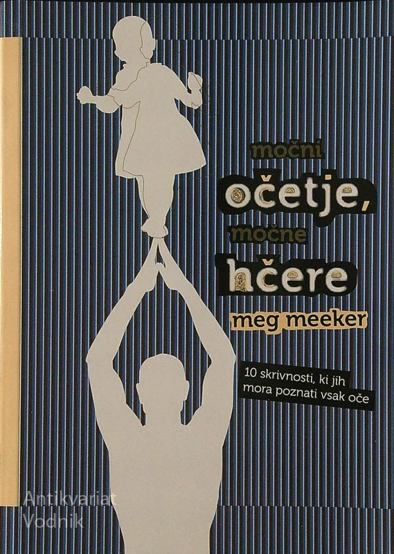 MOČNI OČETJE, MOČNE HČERE, Meg Meeker