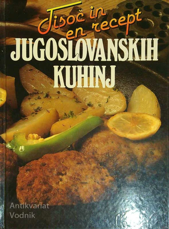 TISOČ IN EN RECEPT JUGOSLOVANSKIH KUHINJ, Selena Mostarac