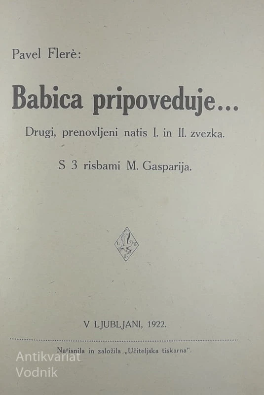 BABICA PRIPOVEDUJE…, Pavel Flere (risbe M. Gasparija)