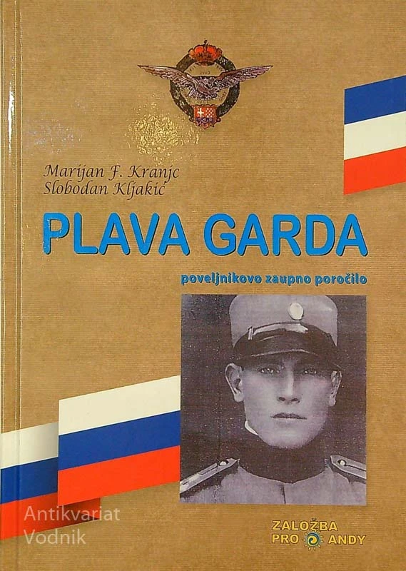 PLAVA GARDA, Marijan F. Kranjc in Slobodan Kljakić