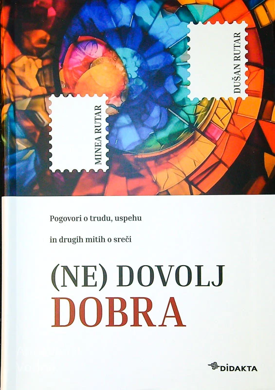 (NE) DOVOLJ DOBRA, Minea Rutar in Dušan Rutar