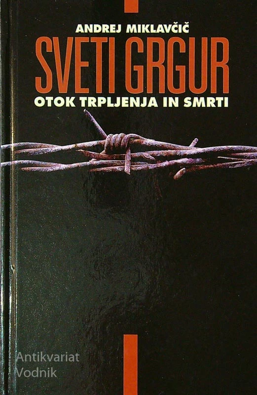 SVETI GRGUR; OTOK TRPLJENJA IN SMRTI, Andrej Miklavčič