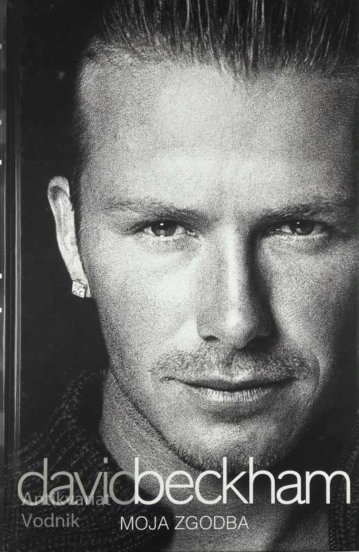 DAVID BECKHAM, MOJA ZGODBA