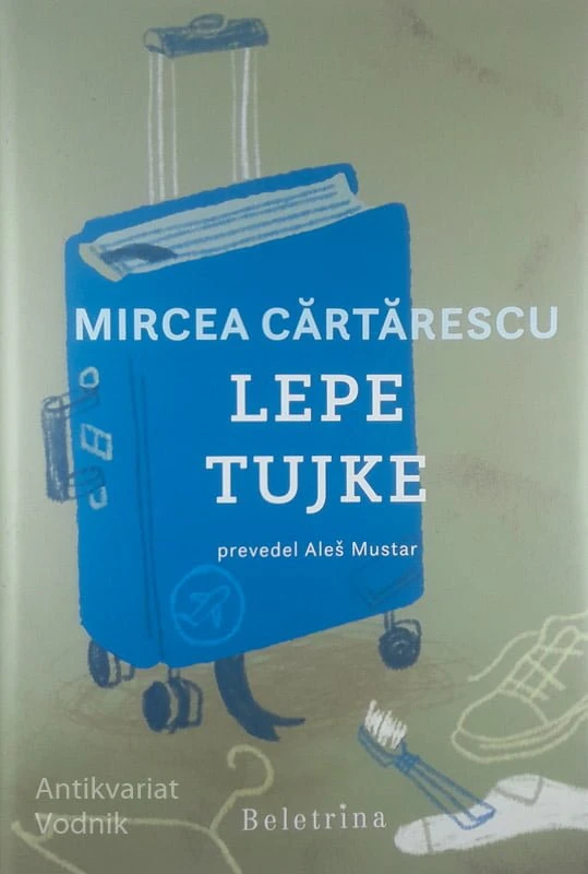 LEPE TUJKE, Mircea Cartarescu