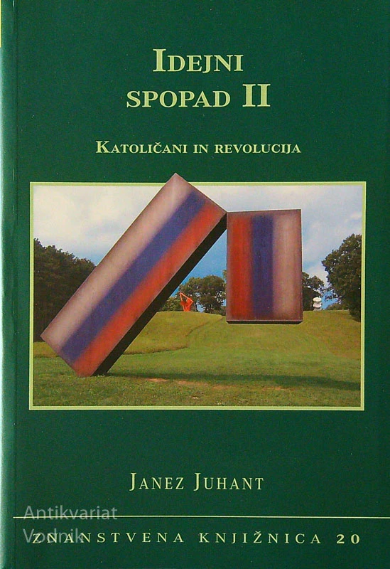 IDEJNI SPOPAD II; KATOLIČANI IN REVOLUCIJA, Janez Juhant