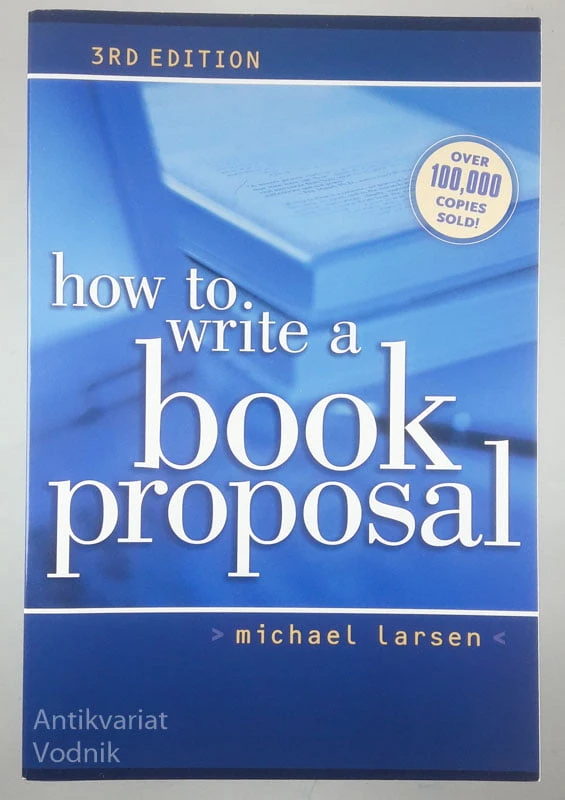 HOW TO WRITE A BOOK PROPOSAL, Michael Larsen