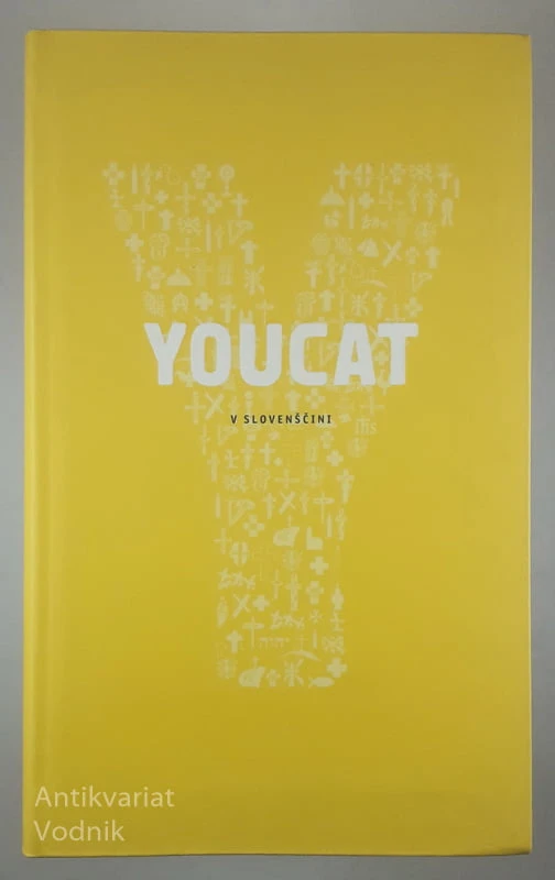YOUCAT V SLOVENŠČINI, KATEKIZEM KATOLIŠKE CERKVE ZA MLADE