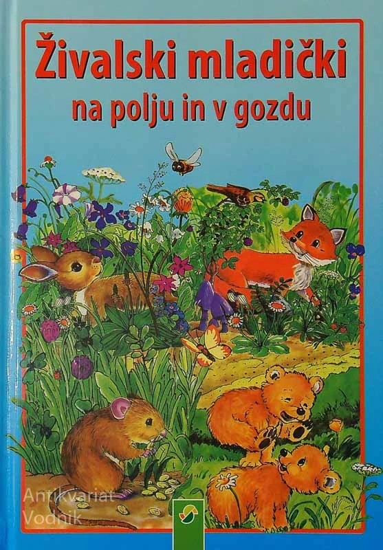 ŽIVALSKI MLADIČKI NA POLJU IN V GOZDU