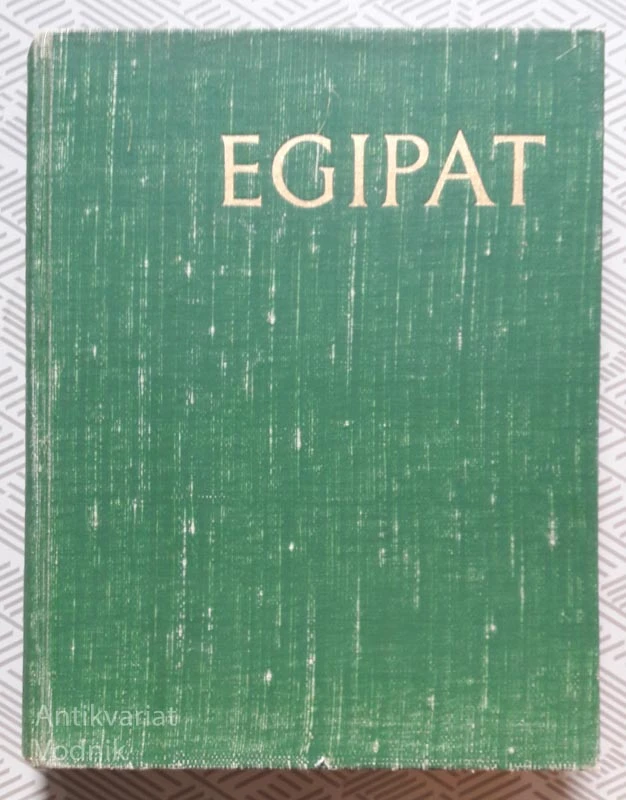 EGIPAT – ARHITEKTURA, PLASTIKA, SLIKARSTVO, K. Lange, M. Hirmer