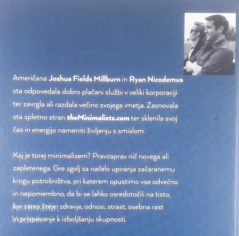 MINIMALIZEM; ŽIVETI S SMISLOM, Joshua Fields Millburn in Ryan Nicodemus