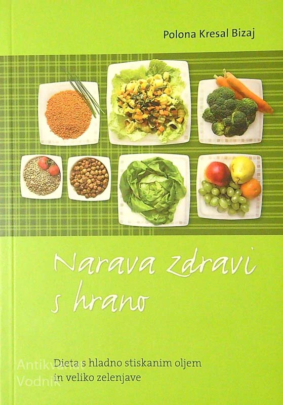 NARAVA ZDRAVI S HRANO, Polona Kresal Bizaj