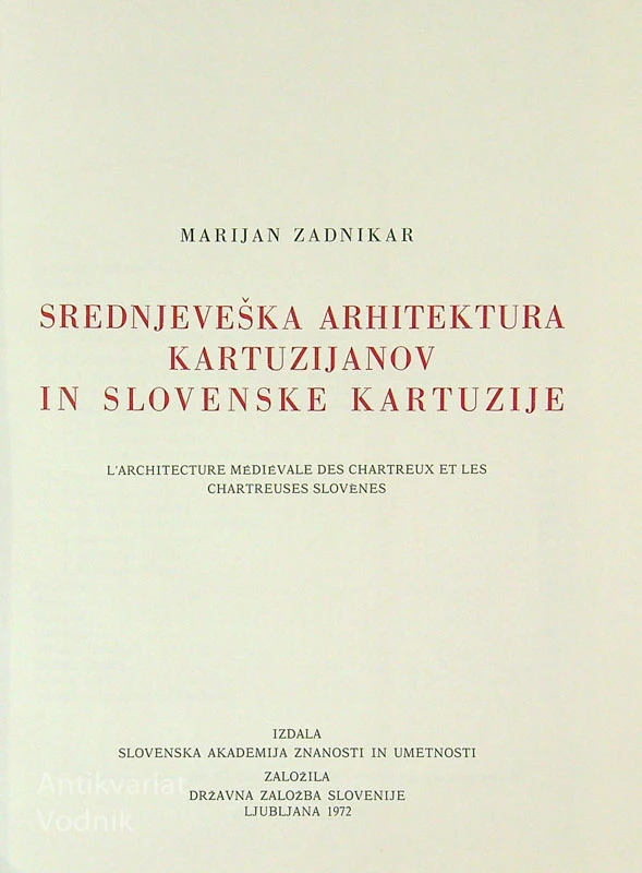 SREDNJEVEŠKA ARHITEKTURA KARTUZIJANOV, Marjan Zadnikar
