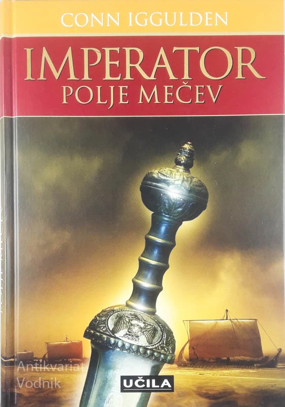IMPERATOR; POLJE MEČEV, Gonn Iggulden