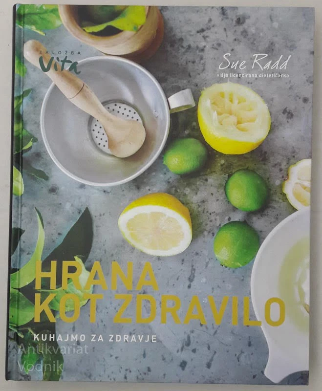 HRANA KOT ZDRAVILO Kuhajmo za zdravje Sue Rad