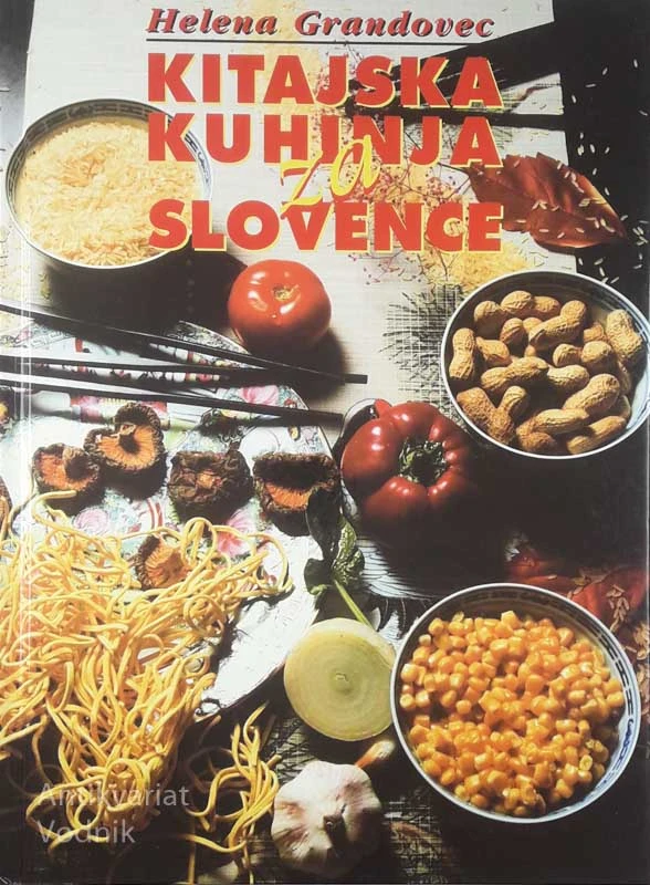 KITAJSKA KUHINJA ZA SLOVENCE, Helena Grandovec