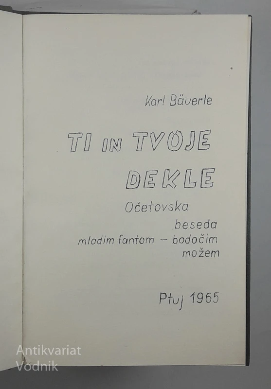 TI IN TVOJE DEKLE, Karl Bauerle
