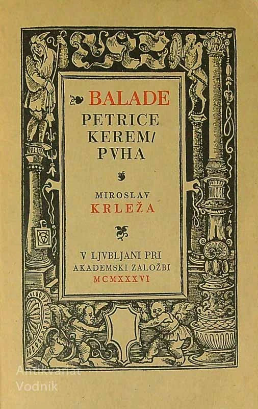 BALADE PETRICE KEREMPUHA, Miroslav Krleža