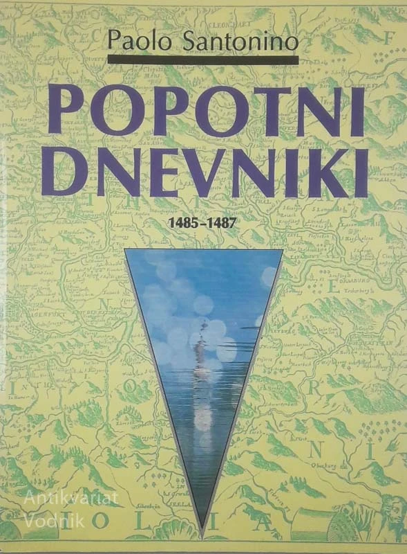 POPOTNI DNEVNIKI 1485-1487, Paolo Santonino