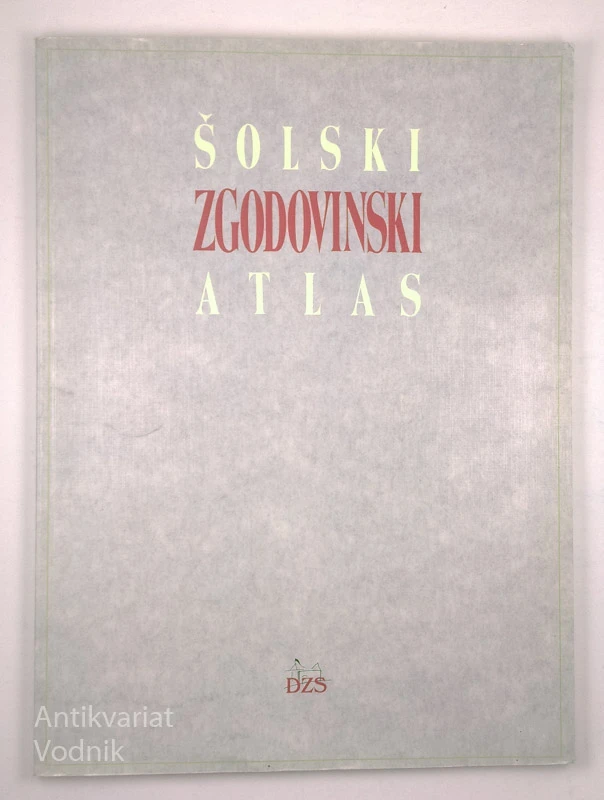ŠOLSKI ZGODOVINSKI ATLAS