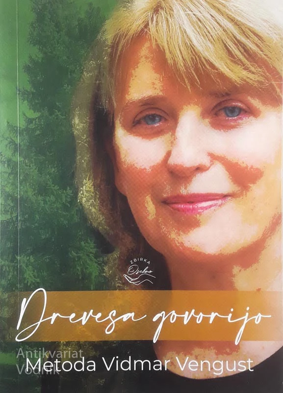 DREVESA GOVORIJO, Metoda Vidmar Vengust