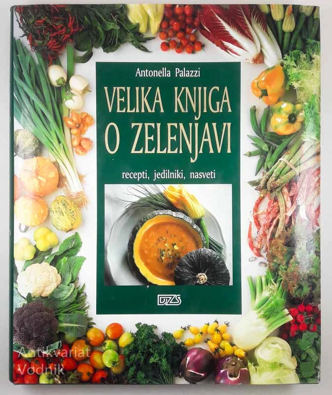 VELIKA KNJIGA O ZELENJAVI, Antonella Palazzi