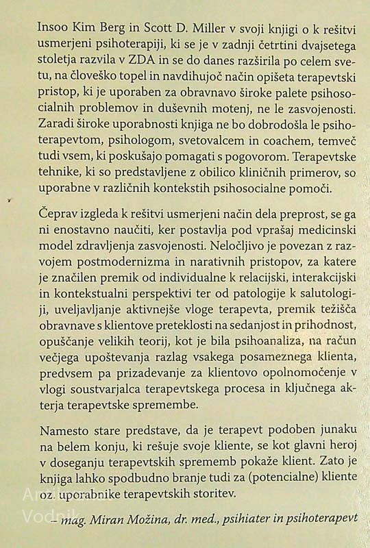 K REŠITVI USMERJA PSIHOTERAPIJA; KAKO POMAGATI ZASVOJENIM Z ALKOHOLOM, Insoo Kim Berg in Scott D. Miller