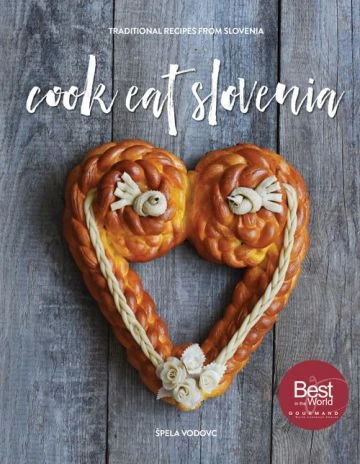 Cook Eat Slovenia The Cookbook, Špela Vodov