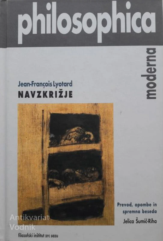 NAVZKRIŽJE, Jean – Francois Lyotard – Psilosophica