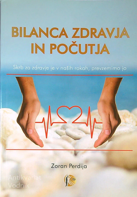 BILANCA ZDRAVJA IN POČUTJA, Zoran Perdija