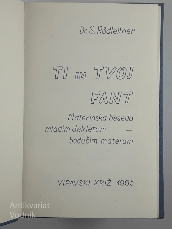 TI IN TVOJ FANT, Dr. S. Rodleitner