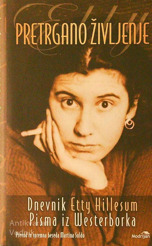 PRETRGANO ŽIVLJENJE; DNEVNIK ETTY HILLESUM 1941-1943; PISMA IZ WESTERBORKA, Etty Hillesum