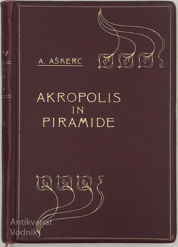 AKROPOLIS IN PIRAMIDE Anton Aškerc