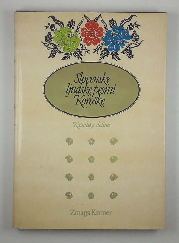 SLOVENSKE LJUDSKE PESMI KOROŠKE, več avtorjev