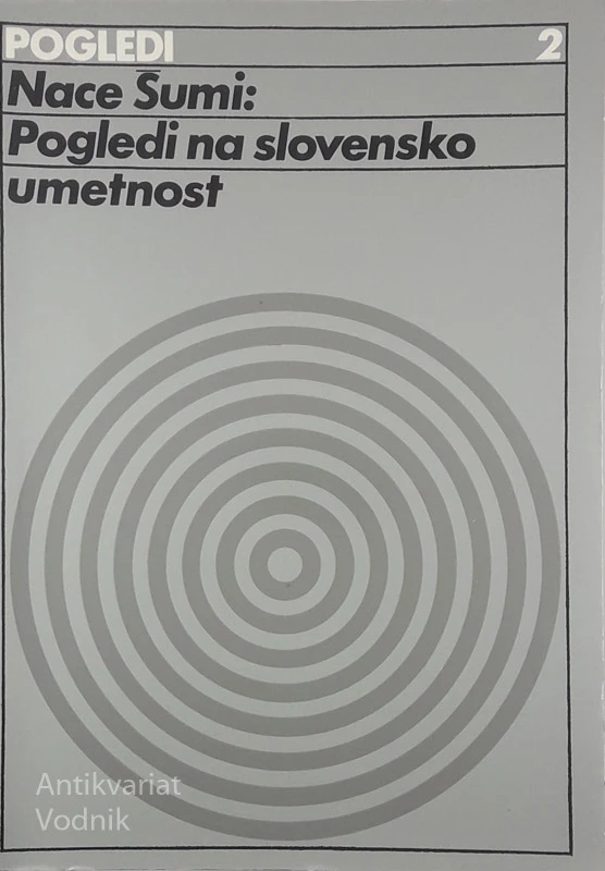 POGLEDI NA SLOVENSKO UMETNOST, Nace Šumi