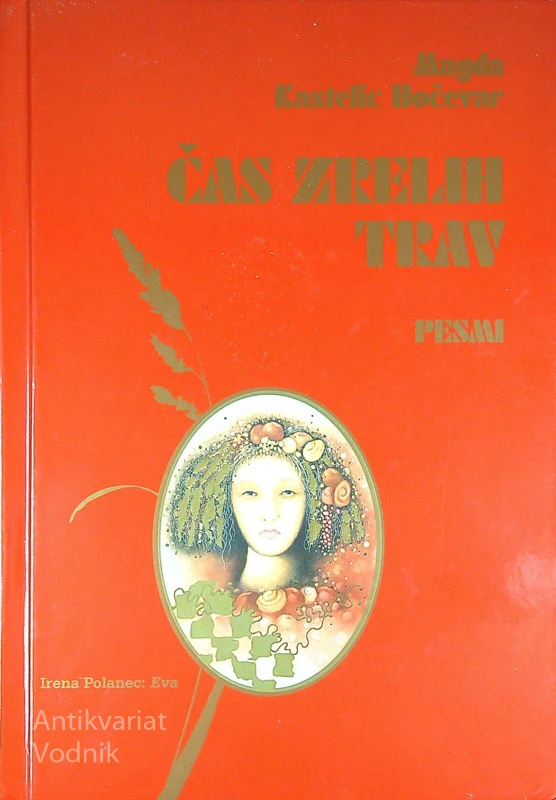 ČAS ZRELIH TRAV, Magda Katelic Hočevar