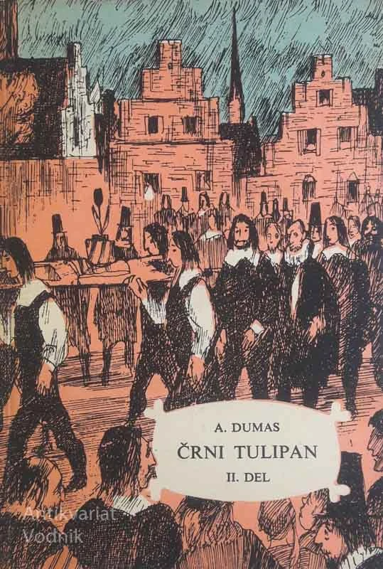 ČRNI TULIPAN, 1. in 2. del, A. Dumas