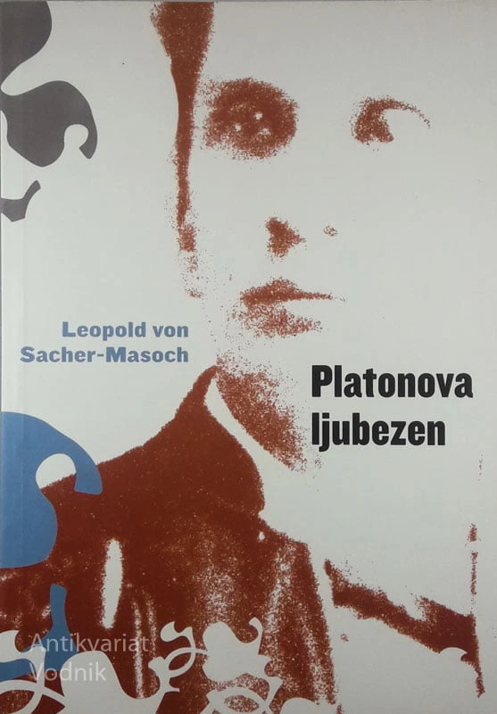 PLATONOVA LJUBEZEN, Leopold von Sacher-Masoch