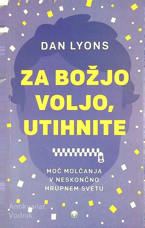 ZA BOŽJO VOLJO, UTIHNITE, Dan Lyons