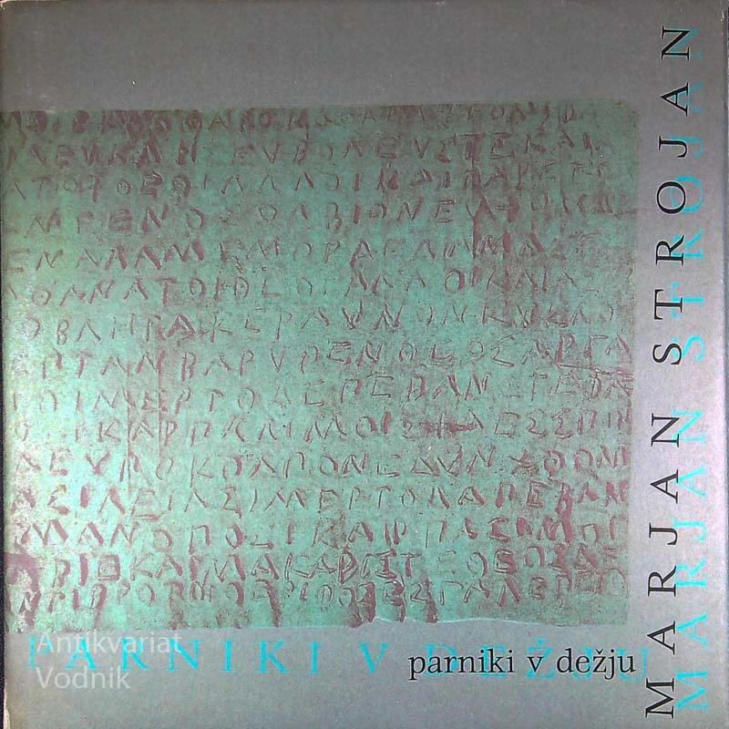 PARNIKI V DEŽJU, Marjan Strojan