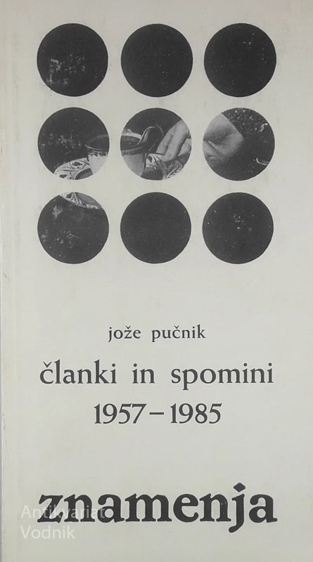 ČLANKI IN SPOMINI 1957 – 1985 (ZBIRKA ZNAMENJA), Jože Pučnik