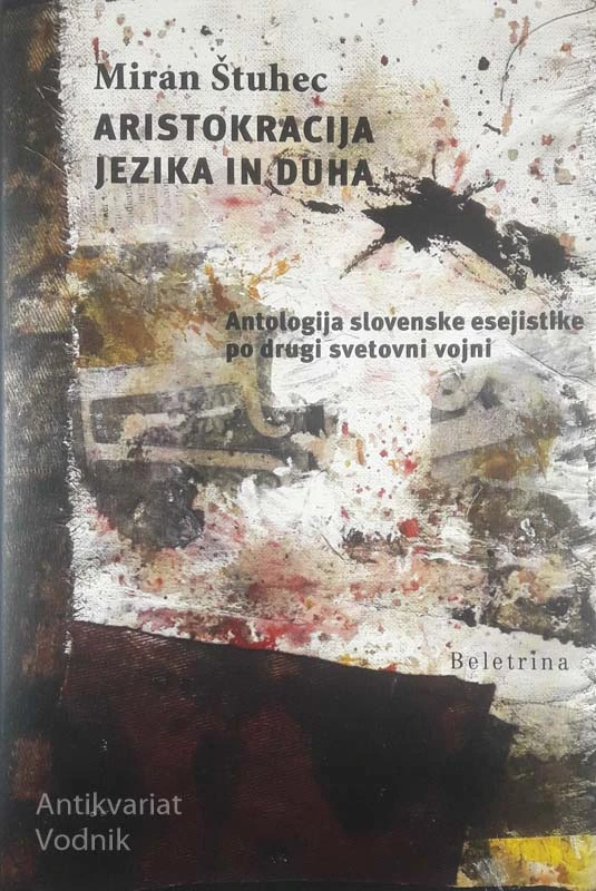 ARISTOKRACIJA JEZIKA IN DUHA, Miran Štuhec