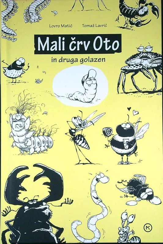 MALI ČRV OTO IN DRUG GOLAZEN, Lovro Matič in Tomaž Lavrič