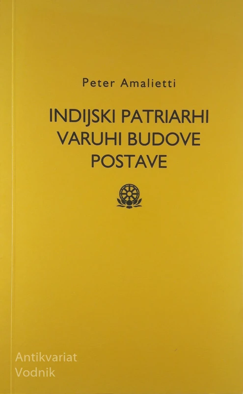 INDIJSKI PATRIARHI VARUHI BUDOVE POSTAVE, Peter Amalietti
